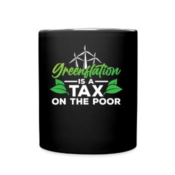 Green inflation is a tax for the poor Green - Full Colour Mug - black - Front
