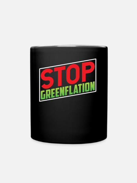 Greenflation Stoppen Grün Energie Inflation - Tasse einfarbig - Schwarz