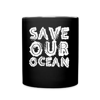 Save our ocean Sea Lake Ocean Protection - Full Colour Mug - black - Front