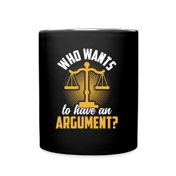 Wer Will Sich Streiten Argument Argumentieren - Tasse einfarbig - Schwarz - Vorne