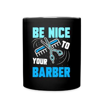 Soyez gentil avec votre barbier barbier profession de barbier - Mug uni - noir - Devant