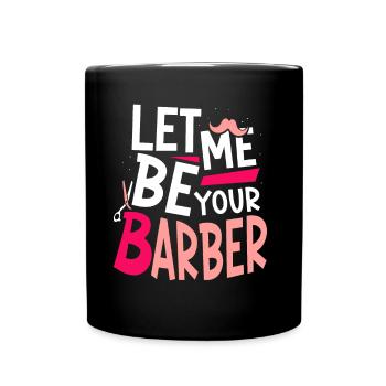 Laisse-moi être ton barbier Barbier - Mug uni - noir - Devant