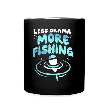 Moins de drame Plus de pêche Pêche Pêcheurs Pêcheur Pêcheur - Mug uni - noir - Devant