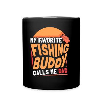 My favorite fishing buddy calls me daddy fishing - Full Colour Mug - black - Front