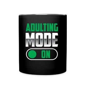 Growing Up Mode on Adult's Birthday - Full Colour Mug - black - Front