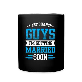 Dernière chance les gars je me marie bientôt mariée - Mug uni - noir - Devant