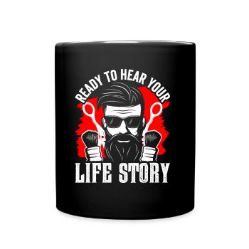 Ready to hear your life story Barber profession - Full Colour Mug - black - Front