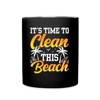 Es Ist Zeit Diesen Strand Zu Säubern Strände - Tasse einfarbig - Schwarz - Vorne