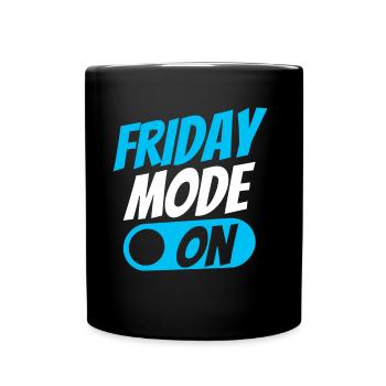 Friday mode a sarcastic finally Friday - Full Colour Mug - black - Front