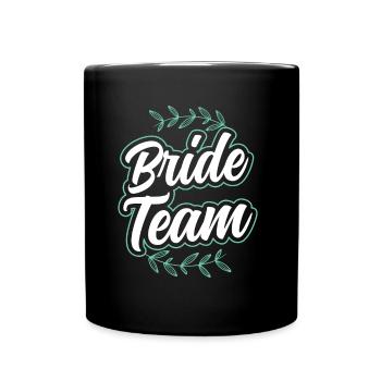 Team Braut Hochzeit Bräute Heiraten Party - Tasse einfarbig - Schwarz - Vorne