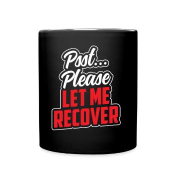 Psst s’il vous plaît laissez-moi me rétablir à nouveau - Mug uni - noir - Devant