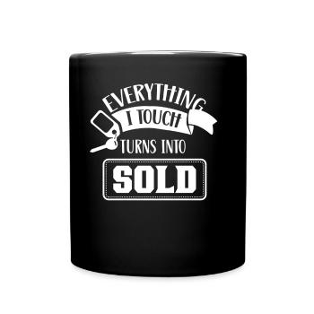 Everything I touch is sold houses brokers - Full Colour Mug - black - Front