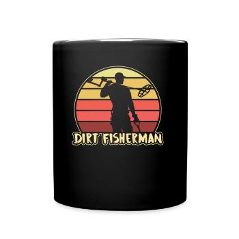 Dirt Fischer Dirt Fishing Metal Detecting - Full Colour Mug - black - Front