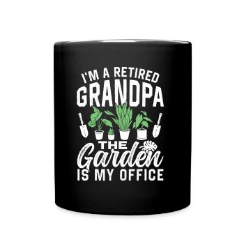 Je suis un grand-père à la retraite Le jardin est mon bureau - Mug uni - noir - Devant