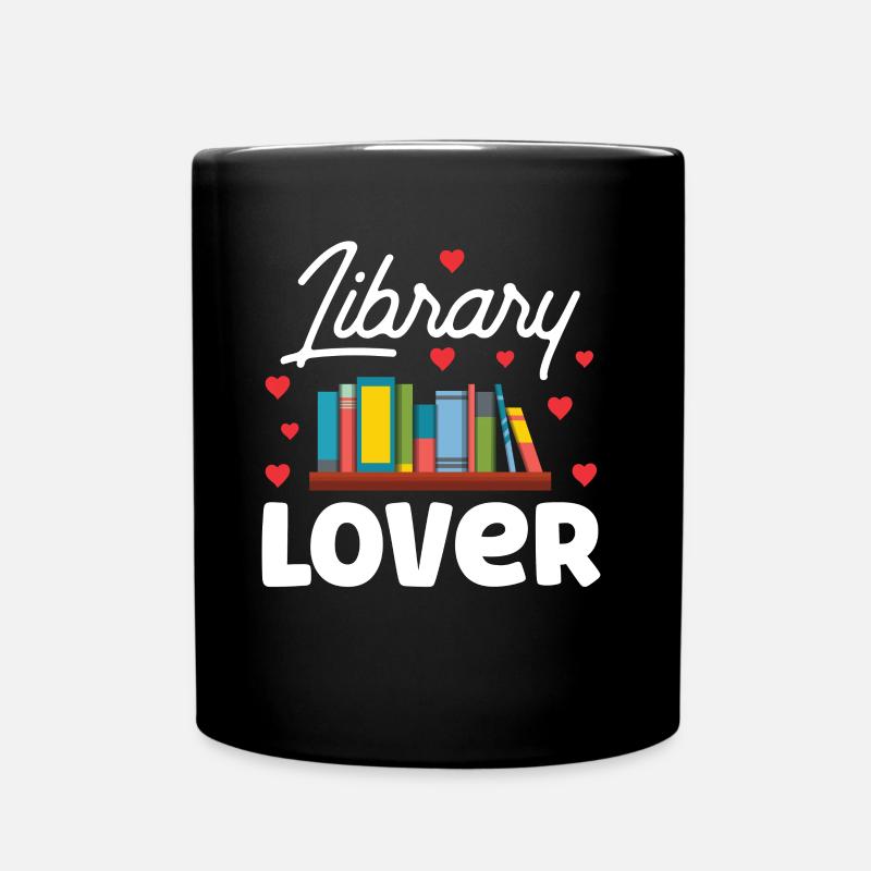 Bibliothek Liebhaber Bibliothekar Bücher Sprüche - Tasse einfarbig - Schwarz
