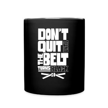 Don't give up until the belt turns black MMA Gur - Full Colour Mug - black - Front