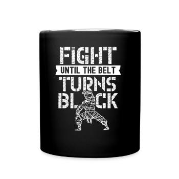 Fight until the belt turns black Black belt - Full Colour Mug - black - Front