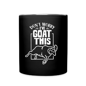 Mach Dir Keine Sorgen Ich Habe Das Im Griff Ziege - Tasse einfarbig - Schwarz - Vorne