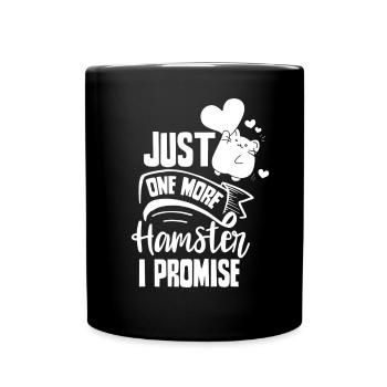 Nur Noch Ein Hamster Versprochen Besitzer Haustier - Tasse einfarbig - Schwarz - Vorne
