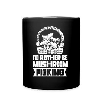 Je préfère cueillir des champignons Cueilleurs de champignons - Mug uni - noir - Devant