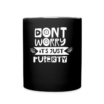 Keine Sorge Das Ist Nur Die Pubertät Erwachsen - Tasse einfarbig - Schwarz - Vorne