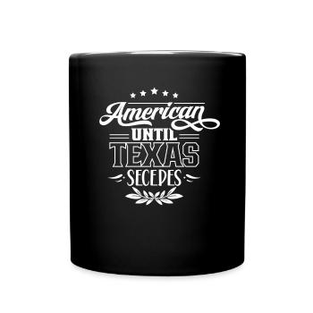 Amerikaner Bis Zur Abspaltung Von Texas Texaner - Tasse einfarbig - Schwarz - Vorne