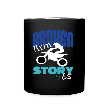 Broken Arm Story Lustiger Motocross Extreme Sport - Tasse einfarbig - Schwarz - Vorne