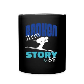 Broken Arm Story Fun Ski Downhill Sports - Full Colour Mug - black - Front