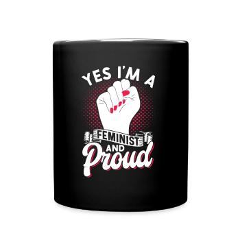 Yes I am a feminist and proud of women - Full Colour Mug - black - Front