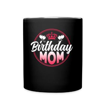 Geburtstag Mama Party Mutter Mami - Tasse einfarbig - Schwarz - Vorne