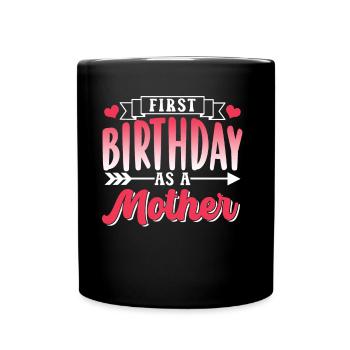 Erster Geburtstag Als Mutter Mami Mama Party - Tasse einfarbig - Schwarz - Vorne