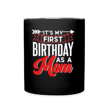 C’est mon premier anniversaire en tant que maman maman - Mug uni - noir - Devant