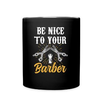 Soyez gentil avec votre profession de barbier barbier - Mug uni - noir - Devant