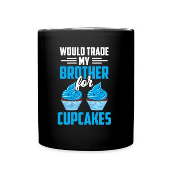 J’échangerais mon frère contre des cupcakes sucrés - Mug uni - noir - Devant