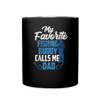 My favorite fishing buddy calls me daddy fishing - Full Colour Mug - black - Front