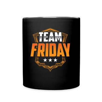 Team Freitag Wochenende Endlich Sarkastisch Humor - Tasse einfarbig - Schwarz - Vorne