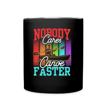 Personne ne se soucie de canoë plus vite Niemand Interessiert es - Mug uni - noir - Devant