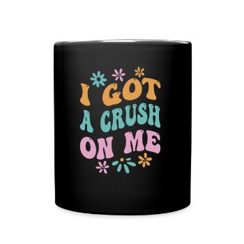 Ich Habe Eine Schwärmerei Für Mich Selbstliebe Süß - Tasse einfarbig - Schwarz - Vorne