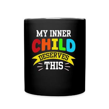 Mein Inneres Kind Verdient Das Selbstliebe Süß - Tasse einfarbig - Schwarz - Vorne