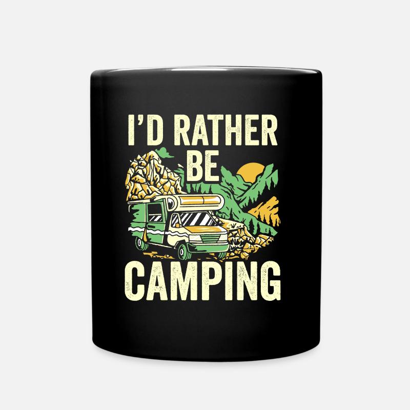 Ich Würde Lieber Campen Camper Camping Camp - Tasse einfarbig - Schwarz