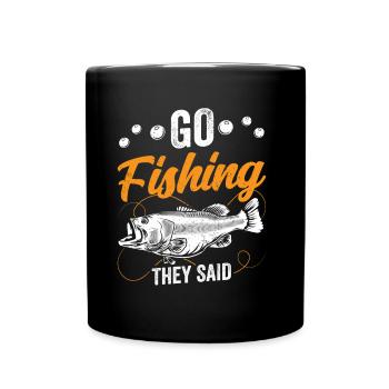 Go fishing they said angler fishing fisherman - Full Colour Mug - black - Front