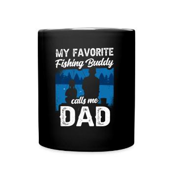 My favorite fishing buddy calls me daddy fishing - Full Colour Mug - black - Front