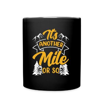 Another mile or so half-mile hike - Full Colour Mug - black - Front