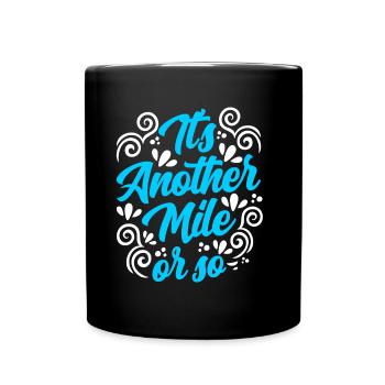 Another mile or so half-mile hike - Full Colour Mug - black - Front