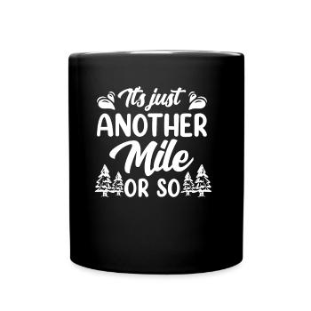 Only a mile or so hike half a mile - Full Colour Mug - black - Front