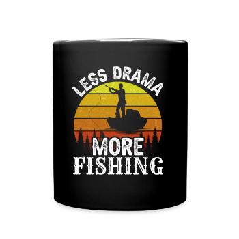 Moins de drame Plus de dictons de motivation pour la pêche - Mug uni - noir - Devant
