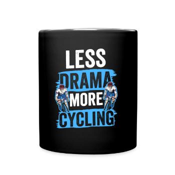 Less Drama More Cycling Cyclist Bicycle Wheel - Full Colour Mug - black - Front