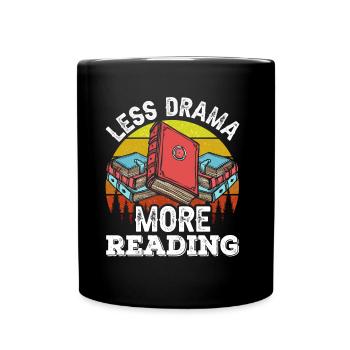 Less drama Read more Motivation Sayings Hobby - Full Colour Mug - black - Front