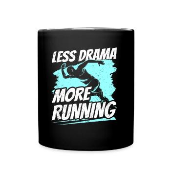 Weniger Drama Mehr Laufen Joggen Läufer Jogger - Tasse einfarbig - Schwarz - Vorne