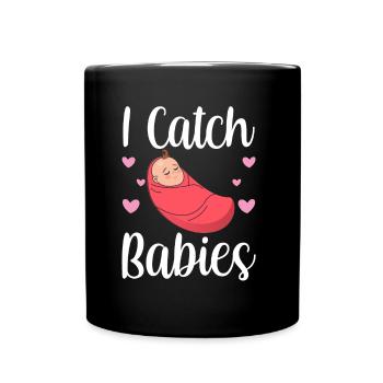 Ich Fange Babies Hebammen Hebamme Geburtshilfe - Tasse einfarbig - Schwarz - Vorne